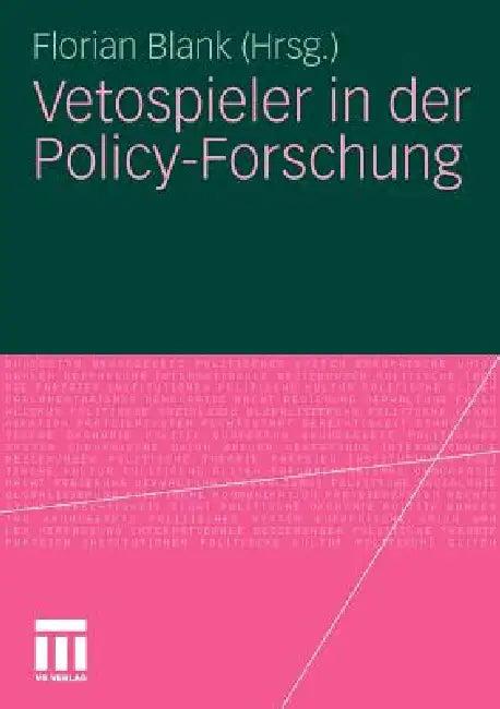Vetospieler in Der Policy-Forschung (English, Florian Blank)