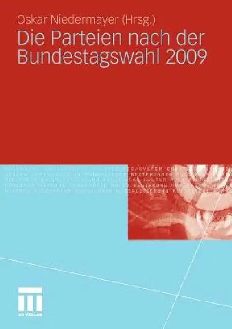 Die Parteien Nach Der Bundestagswahl 2009 (English, Oskar Niedermayer)