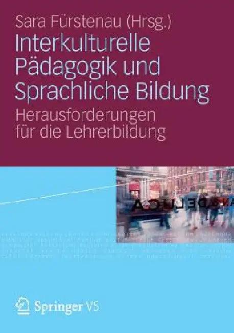 Interkulturelle Pädagogik Und Sprachliche Bildung (English, Sara Fürstenau)