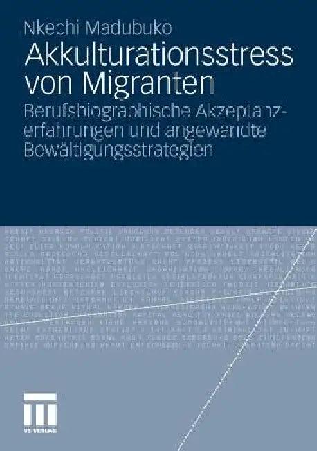 Akkulturationsstress Von Migranten (English, Nkechi Madubuko)