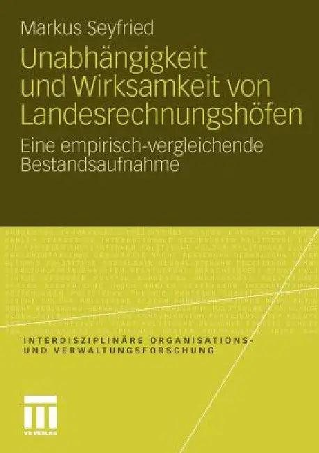 Unabhängigkeit Und Wirksamkeit Von Landesrechnungshöfen (English, Markus Seyfried)