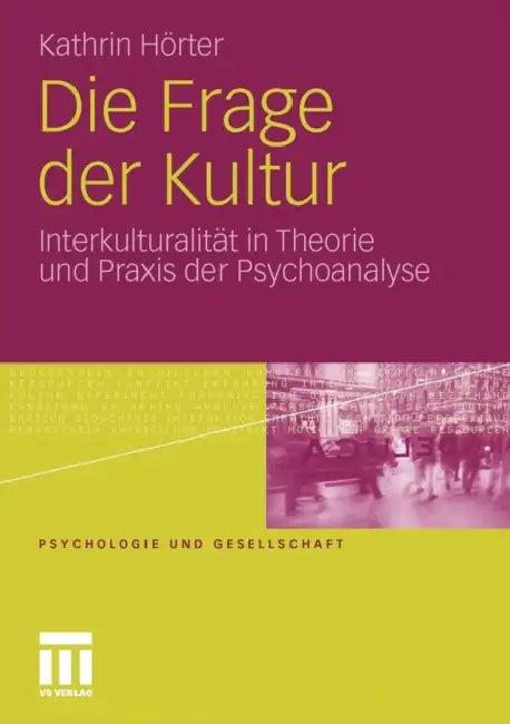 Die Frage Der Kultur (English, Kathrin Hörter)