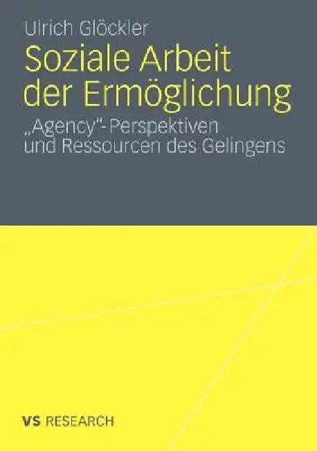 Soziale Arbeit Der Ermöglichung (English, Ulrich Glöckler)