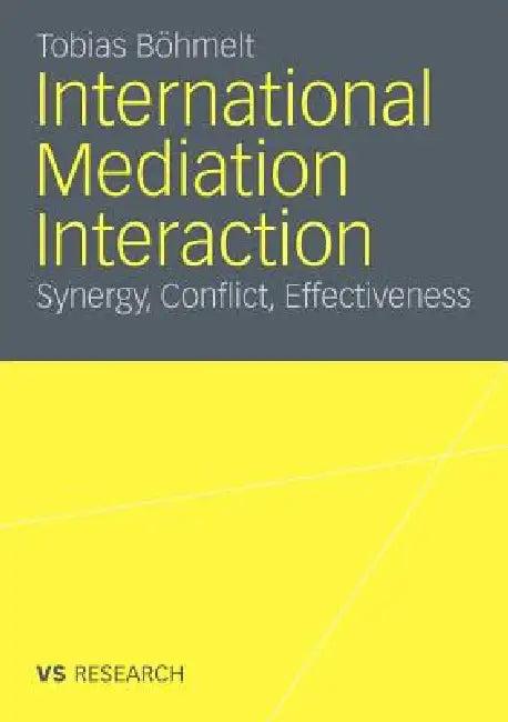 International Mediation Interaction (English, Tobias Böhmelt)