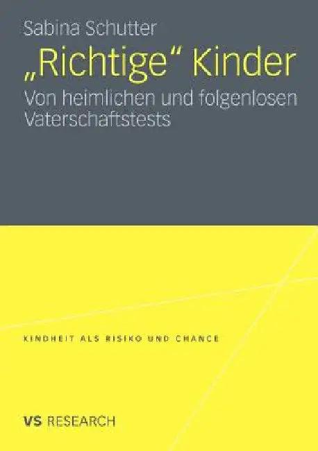 Richtige Kinder (English, Sabina Schutter)