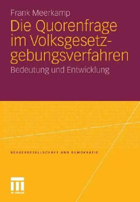 Die Quorenfrage Im Volksgesetzgebungsverfahren (English, Frank Meerkamp)