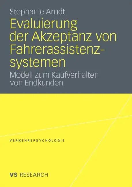 Evaluierung Der Akzeptanz Von Fahrerassistenzsystemen (English, Stephanie Arndt)