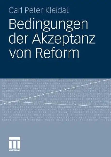 Bedingungen Der Akzeptanz Von Reform (English, Carl Peter Kleidat)