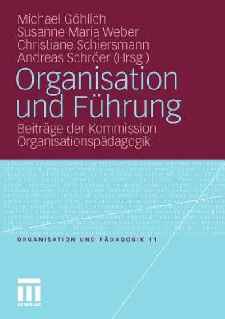 Organisation Und Führung (English, Michael Göhlich | Susanne Maria Weber | Christiane Schiersmann)