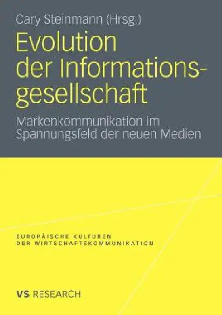 Evolution Der Informationsgesellschaft (English, Cary Steinmann)