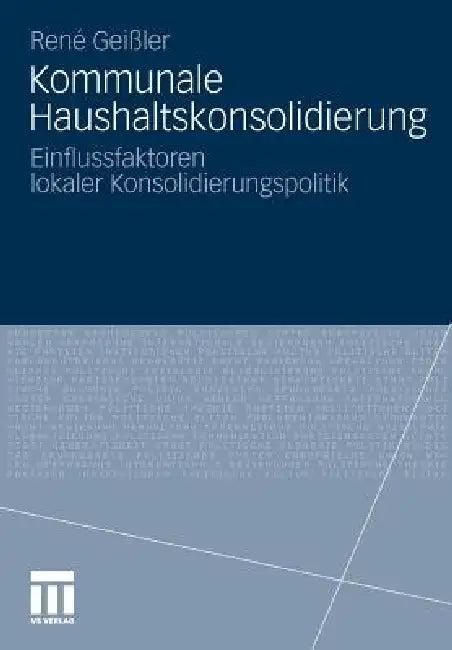 Kommunale Haushaltskonsolidierung (English, René Geißler)