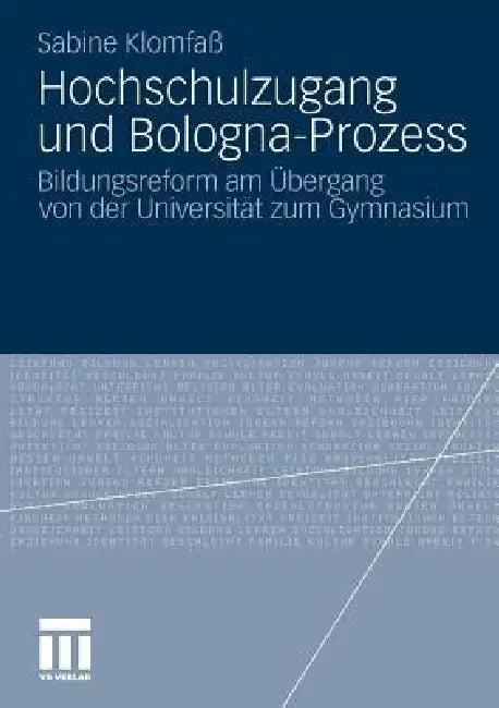 Hochschulzugang Und Bologna-Prozess (English, Sabine Klomfaß)
