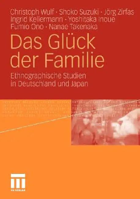Das Glück Der Familie (English, Christoph Wulf | Shoko Suzuki | Jörg Zirfas)