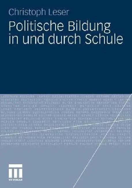 Politische Bildung in Und Durch Schule (English, Christoph Leser)