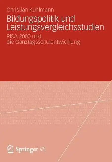 Bildungspolitik Und Leistungsvergleichsstudien (English, Christian Kuhlmann)