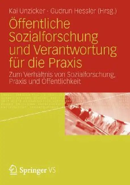 Öffentliche Sozialforschung Und Verantwortung Für Die PRAXIS (English, Kai Unzicker | Gudrun Hessler)