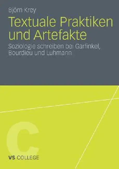Textuale Praktiken Und Artefakte (English, Björn Krey)