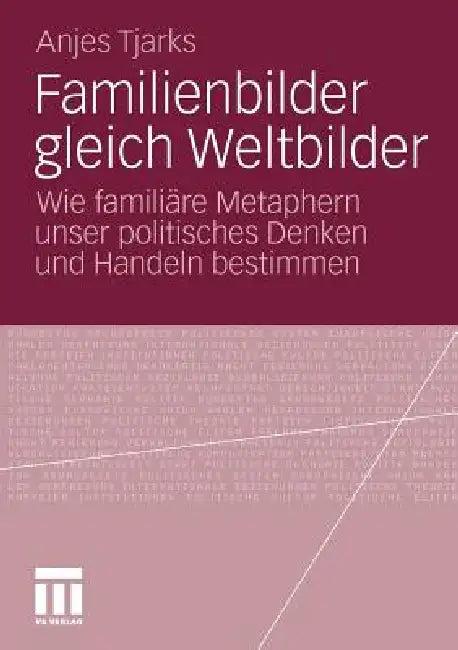 Familienbilder Gleich Weltbilder (English, Anjes Tjarks)