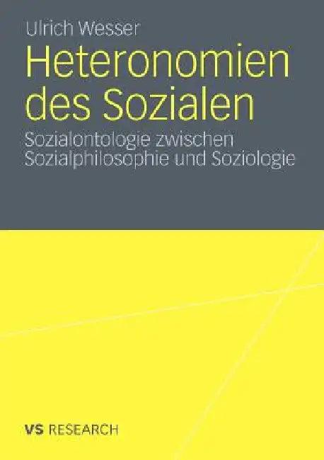 Heteronomien Des Sozialen (English, Ulrich Wesser)