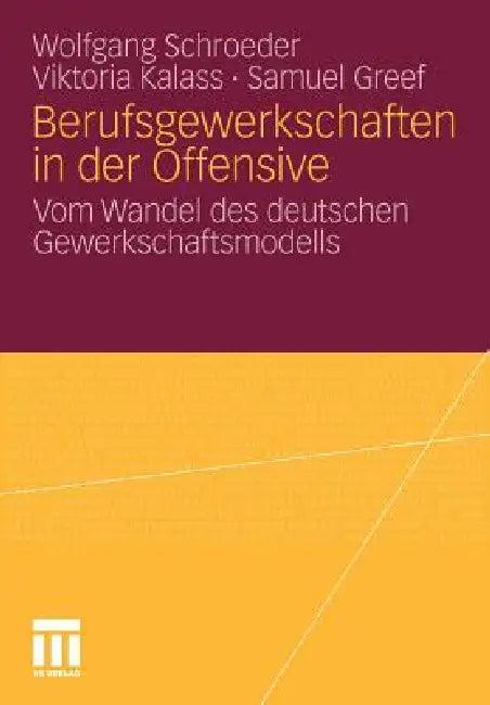 Berufsgewerkschaften in Der Offensive (English, Wolfgang Schroeder | Viktoria Kalass | Samuel Greef)