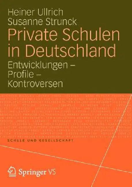 Private Schulen in Deutschland (English, Heiner Ullrich | Susanne Strunck)