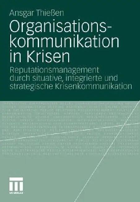 Organisationskommunikation in Krisen (English, Ansgar Thießen)