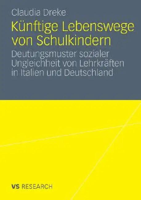Künftige Lebenswege Von Schulkindern (English, Claudia Dreke)