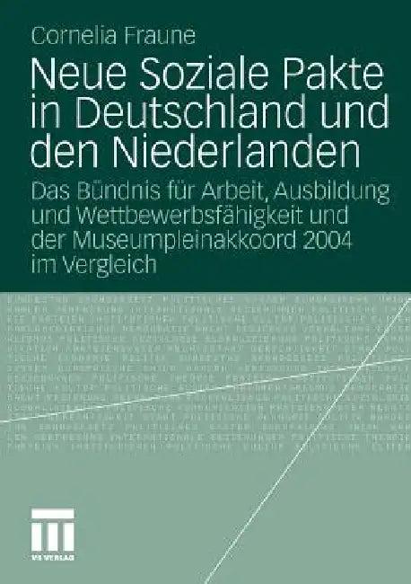Neue Soziale Pakte in Deutschland Und Den Niederlanden (English, Cornelia Fraune)