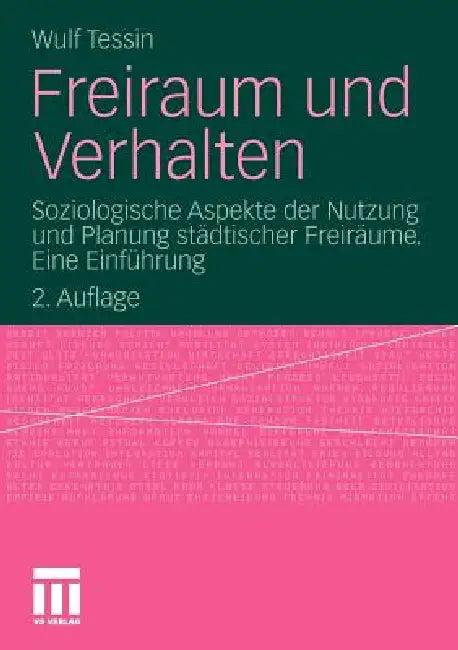 Freiraum Und Verhalten (English, Wulf Tessin)