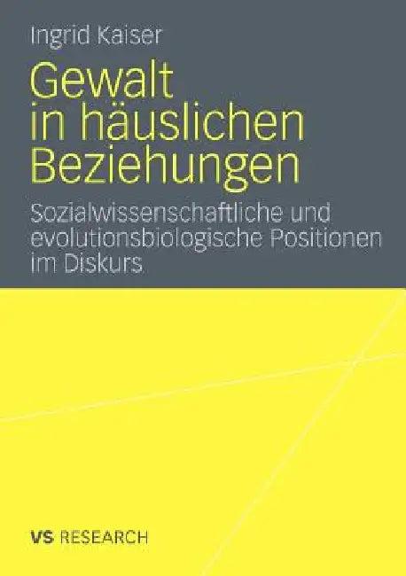 Gewalt in Häuslichen Beziehungen (English, Ingrid Kaiser)