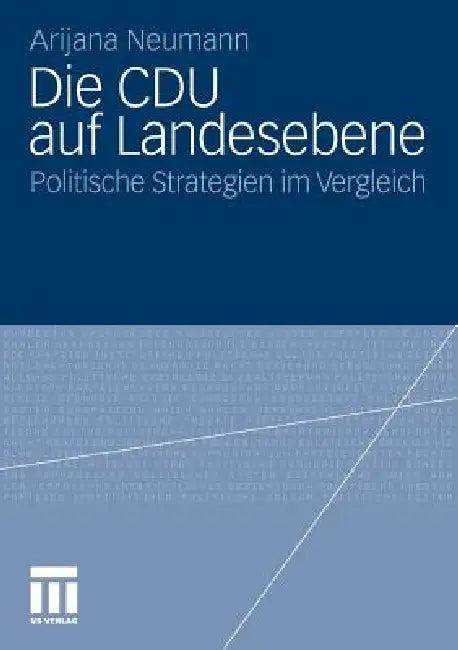 Die Cdu Auf Landesebene (English, Arijana Neumann)