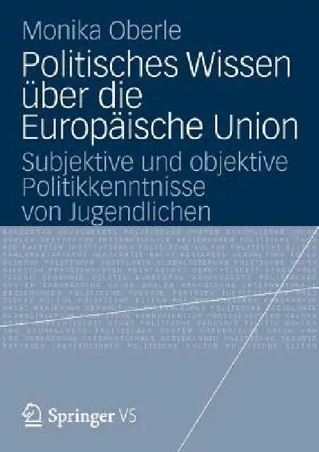Politisches Wissen Über Die Europäische Union (English, Monika Oberle)