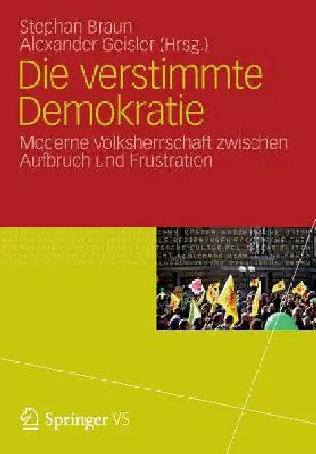 Die Verstimmte Demokratie (English, Stephan Braun | Alexander Geisler)
