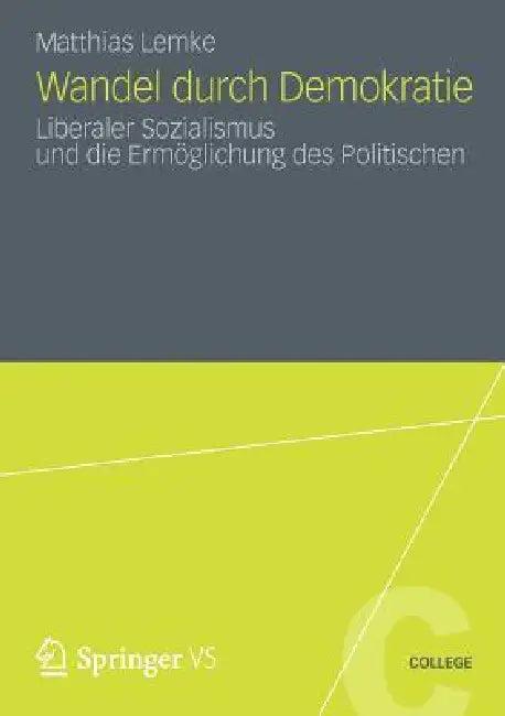 Wandel Durch Demokratie (English, Matthias Lemke)