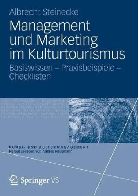 Management Und Marketing Im Kulturtourismus (English, Albrecht Steinecke)