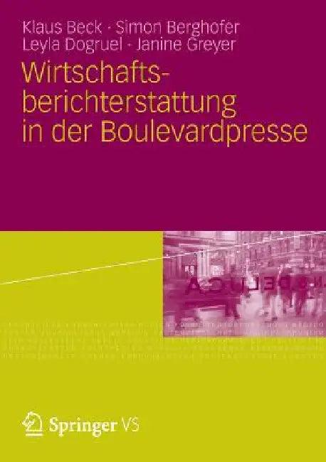 Wirtschaftsberichterstattung in Der Boulevardpresse (English, Klaus Beck | Felix Frieler | Simon Berghofer)