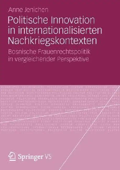 Politische Innovation in Internationalisierten Nachkriegskontexten (English, Anne Jenichen)