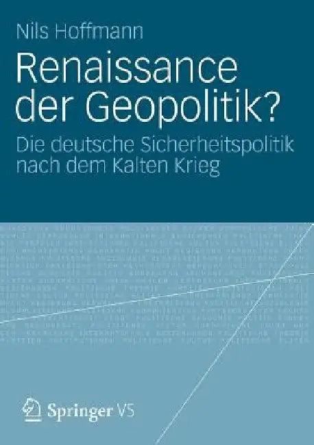 Renaissance Der Geopolitik? (English, Nils Hoffmann)