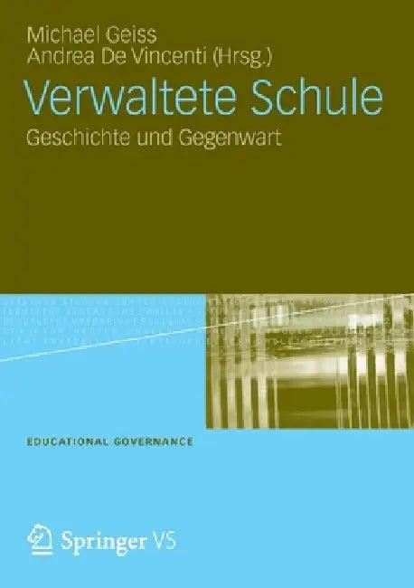 Verwaltete Schule (English, Michael Geiss | Andrea De Vincenti)