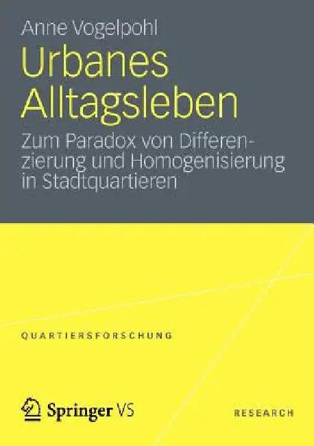 Urbanes Alltagsleben (English, Anne Vogelpohl)