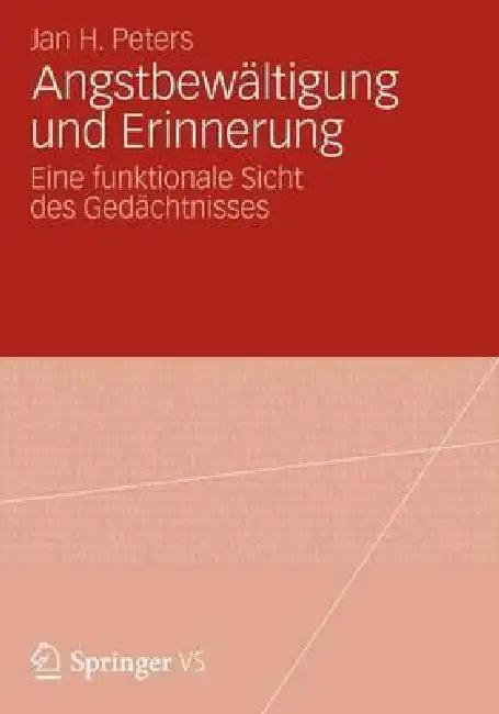 Angstbewältigung Und Erinnerung (English, Jan Hendrik Peters)