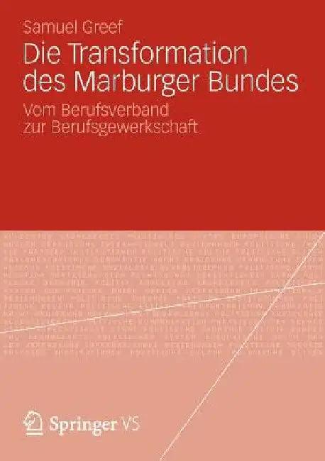 Die Transformation Des Marburger Bundes (English, Samuel Greef)