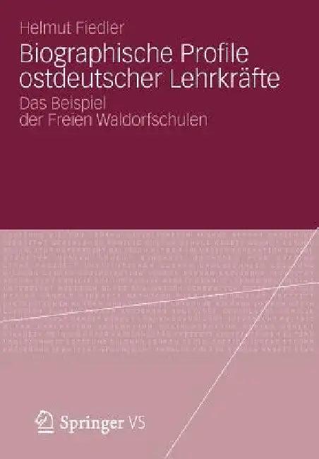 Biographische Profile Ostdeutscher Lehrkräfte (English, Helmut Fiedler)