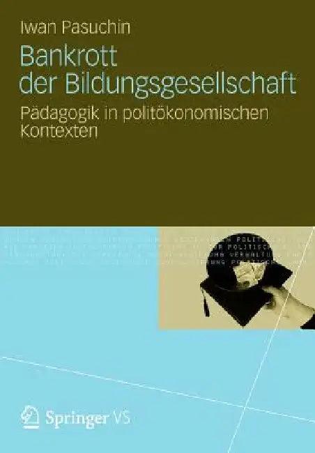 Bankrott Der Bildungsgesellschaft (English, Iwan Pasuchin)