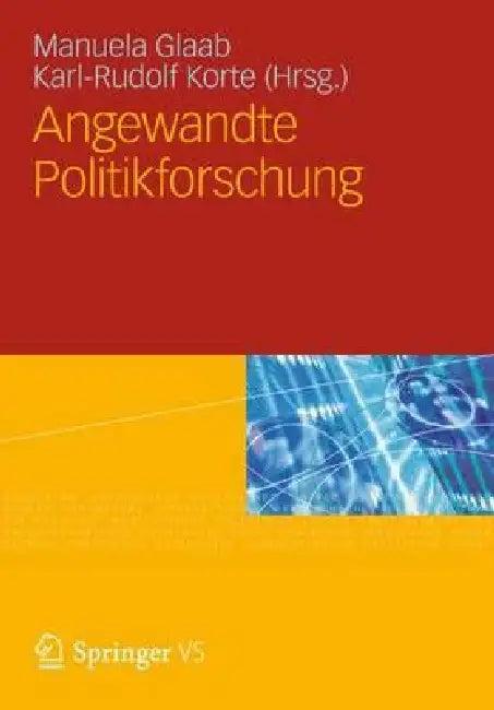 Angewandte Politikforschung (English, Karl-Rudolf Korte | Manuela Glaab)