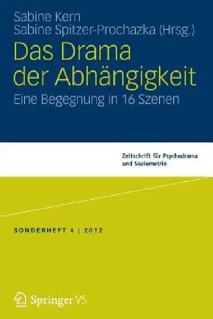 Das Drama Der Abhängigkeit (English, Sabine Kern | Sabine Spitzer)