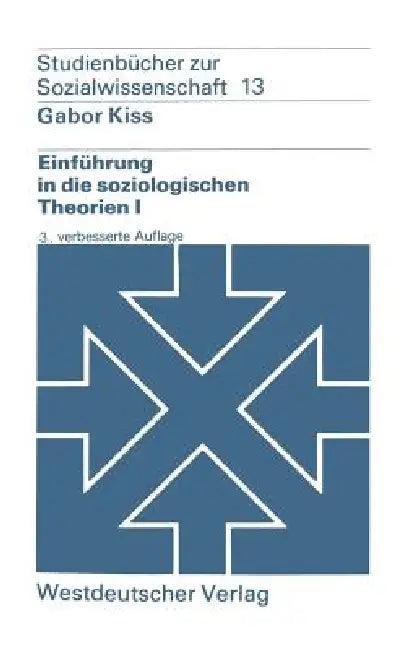 Einführung in Die Soziologischen Theorien I (English, Gabor Kiss)