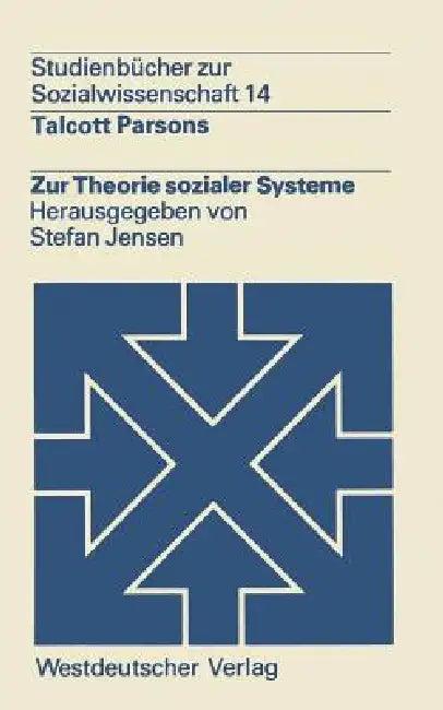 Zur Theorie Sozialer Systeme (English, Talcott Parsons)