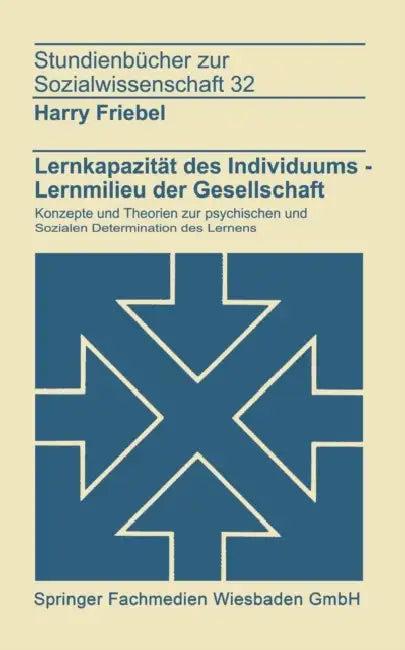 Lernkapazität Des Individuums -- Lernmilies Der Gesellschaft (English, Harry Friebel)