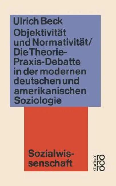 Objektivität Und Normativität (English, Ulrich Beck)